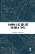 Making And Seeing Modern Texts di Jonathan Locke Hart edito da Taylor & Francis Ltd