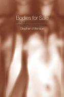 Bodies for Sale di Stephen Wilkinson edito da Routledge