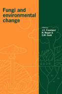 Fungi and Environmental Change edito da Cambridge University Press