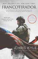 Francotirador (American Sniper - Spanish Edition) di Chris Kyle edito da HarperCollins Español