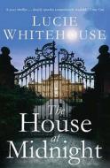 The House At Midnight di Lucie Whitehouse edito da Bloomsbury Publishing Plc
