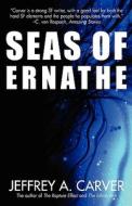Seas Of Ernathe di Jeffrey A Carver edito da Ereads.com