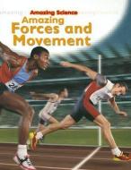 Amazing Forces and Movement di Sally Hewitt edito da CRABTREE PUB
