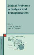 Ethical Problems in Dialysis and Transplantation edito da Springer Netherlands