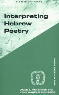 Interpreting Hebrew Poetry di David L. Petersen, Kent H. Richards edito da Augsburg Fortress