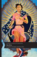 Junctures in Women's Leadership: The Arts di Judith K. Brodsky, Ferris Olin edito da RUTGERS UNIV PR