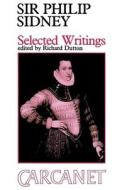 Selected Writings di Sir Philip Sidney edito da Carcanet Press