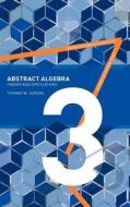 Abstract Algebra: Theory and Applications di Thomas W. Judson edito da Virginia Commonwealth University Mathematics