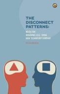 The Disconnect Patterns di Raj Karamchedu edito da Saaranga Publishers, Llc