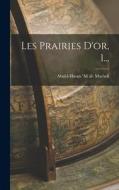 Les Prairies D'or, 1... edito da LEGARE STREET PR