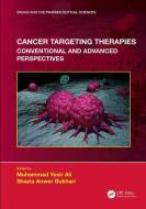 Cancer Targeting Therapies edito da Taylor & Francis Ltd