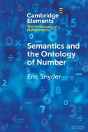 Semantics And The Ontology Of Number di Eric Snyder edito da Cambridge University Press