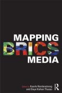 Mapping BRICS Media di Kaarle Nordenstreng edito da Taylor & Francis Ltd