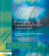 Creating The Conditions For School Improvement di Mel Ainscow, John Beresford, Geoff Southworth, Mel West edito da Taylor & Francis Ltd