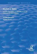 Market or Mafia di Wilhelm Eberwein, Jochen Tholen edito da Taylor & Francis Ltd