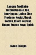 Langue Auxiliaire Internationale: Ido, I di Livres Groupe edito da Books LLC, Wiki Series