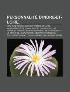 Personnalit D'indre-et-loire: F Lix Le di Livres Groupe edito da Books LLC, Wiki Series