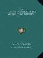 The Esoteric Tradition V1 1935 di G. De Purucker edito da Kessinger Publishing