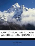 American Architect And Architecture, Volume 14 edito da Nabu Press