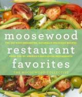 Moosewood Restaurant Favorites di Moosewood Collective edito da Griffin Publishing