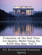 Evaluation Of The Real Time Air-quality Model Using The Raps Data Base, Vol. 2 edito da Bibliogov