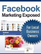 Facebook Marketing Exposed di Kayol Hope edito da Lulu.com