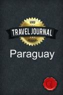 Travel Journal Paraguay di Good Journal edito da Lulu.com