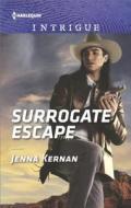 Surrogate Escape di Jenna Kernan edito da Harlequin Intrigue
