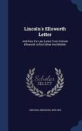 Lincoln's Ellsworth Letter di Abraham Lincoln edito da Sagwan Press