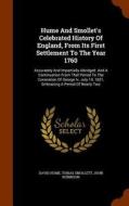 Hume And Smollet's Celebrated History Of England, From Its First Settlement To The Year 1760 di David Hume, Tobias George Smollett, Book Review Editor John Robinson edito da Arkose Press