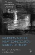 Migration and the New Technological Borders of Europe edito da Palgrave Macmillan UK