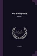 On Intelligence; Volume 2 di T. D. Haye edito da CHIZINE PUBN