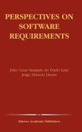 Perspectives on Software Requirements di Julio Cesar Sampaio Do Prado Leite, Jorge Horacio Doorn edito da SPRINGER NATURE