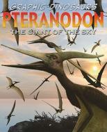Pteranodon: The Toothless Flyer di David West, James Field edito da Rosen Publishing Group