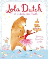 Lola Dutch di Kenneth Wright edito da Bloomsbury Publishing PLC