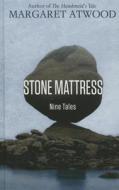 Stone Mattress: Nine Tales di Margaret Atwood edito da WHEELER PUB INC