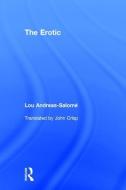 The Erotic di Lou Andreas-Salome edito da Taylor & Francis Inc