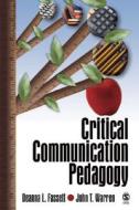 Critical Communication Pedagogy di Deanna L. Fassett, John T. Warren edito da Sage Publications Inc