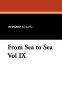 From Sea to Sea Vol IX di Rudyard Kipling edito da Wildside Press
