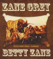 Betty Zane di Zane Grey edito da Blackstone Audiobooks