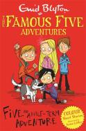 Famous Five Colour Short Stories: Five and a Half-Term Adventure di Enid Blyton edito da Hachette Children's Group