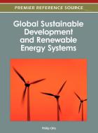 Global Sustainable Development and Renewable Energy Systems di Olla edito da Information Science Reference