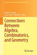 Connections Between Algebra, Combinatorics, and Geometry edito da Springer New York