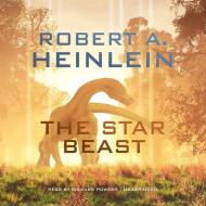 The Star Beast di Robert A. Heinlein edito da Blackstone Audiobooks