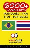 6000+ Portugues - Thai Thai - Portugues Vocabulario di Gilad Soffer edito da Createspace