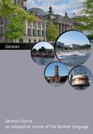 German Course: An Exhaustive Course of the German Language di Andres Ehmann edito da Createspace