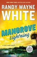 Mangrove Lightning di Randy Wayne White edito da RANDOM HOUSE LARGE PRINT