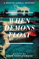 When Demons Float di Susan Thistlethwaite edito da Resource Publications