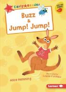 Buzz & Jump! Jump! di Alice Hemming edito da LERNER CLASSROOM