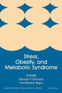 Stress, Obesity, and Metabolic Syndrome, Volume 1083 di George P. Chrousos edito da Wiley-Blackwell